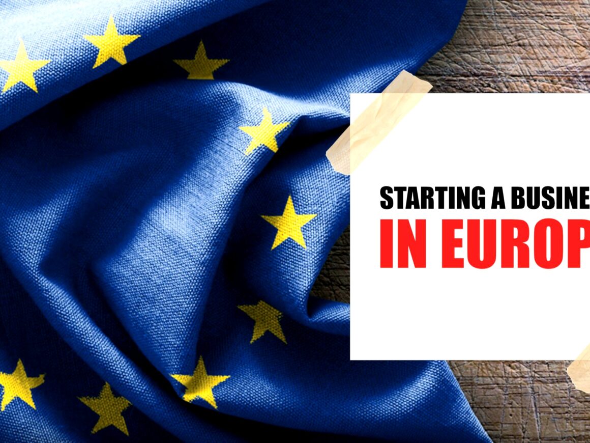 Starting a Company in Europe as a Foreigner